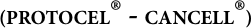 (PROTOCEL® - CANCELL®)